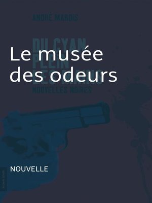 cover image of Le musée des odeurs